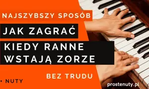 "Kiedy ranne wstają zorze": Nuty, chwyty i tutoriale na każdy instrument